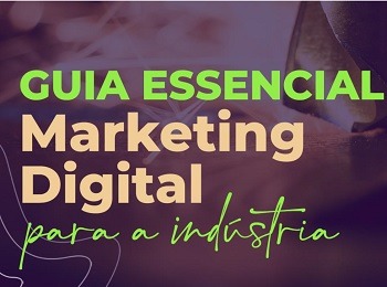 Imagem da notícia "Guia Essencial de Marketing Digital para Indústrias"
