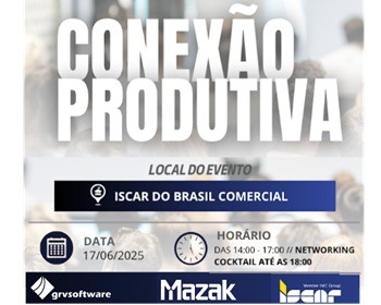 Imagem da notícia "Iscar, Mazak e GRV promovem o evento Conexão Produtiva"