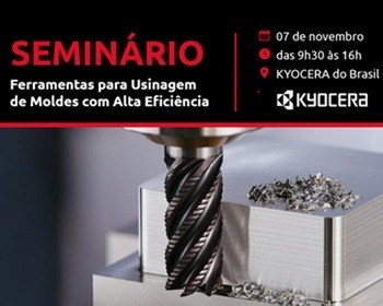 Imagem da notícia "Seminário Kyocera sobre usinagem de moldes com alta eficiência"